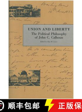 【3-4周达】Union and Liberty: The Political Philosophy of John C. Calhoun [9780865971035]