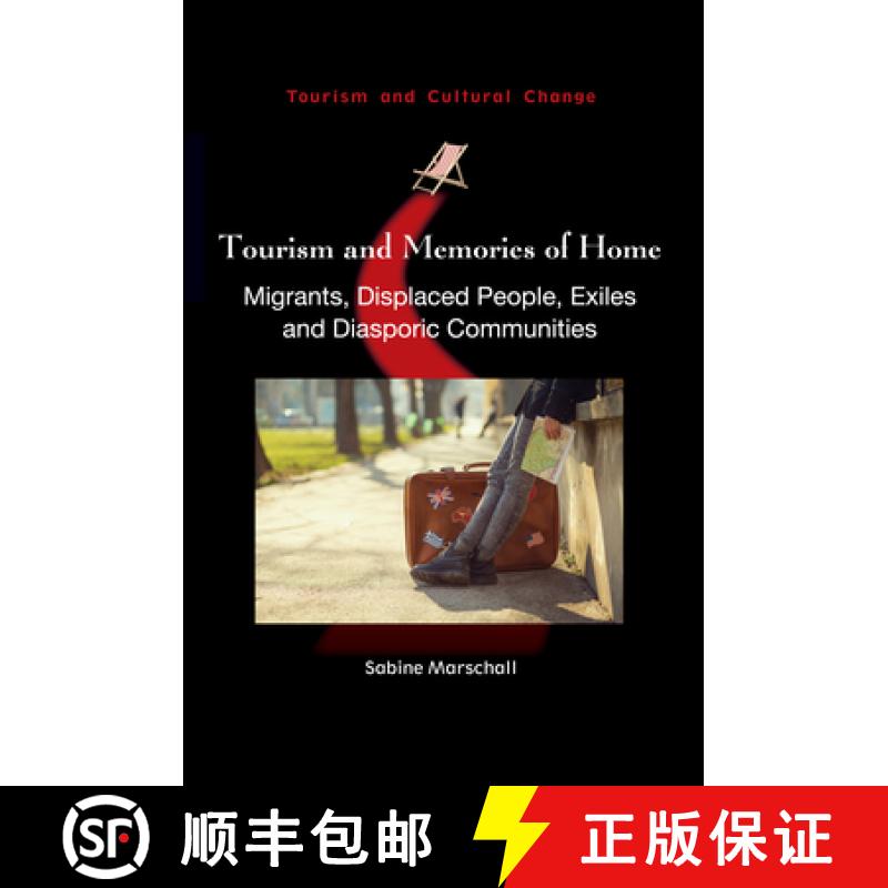 【3-4周达】Tourism and Memories of Home : Migrants, Displaced People, Exiles and Diasporic Communities [9781845416027]