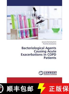 预订 Bacteriological Agents Causing Acute Exacerbations in Copd Patients [9783659388422]