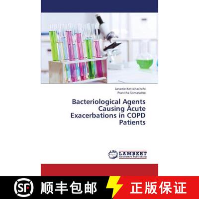 预订 Bacteriological Agents Causing Acute Exacerbations in Copd Patients [9783659388422]
