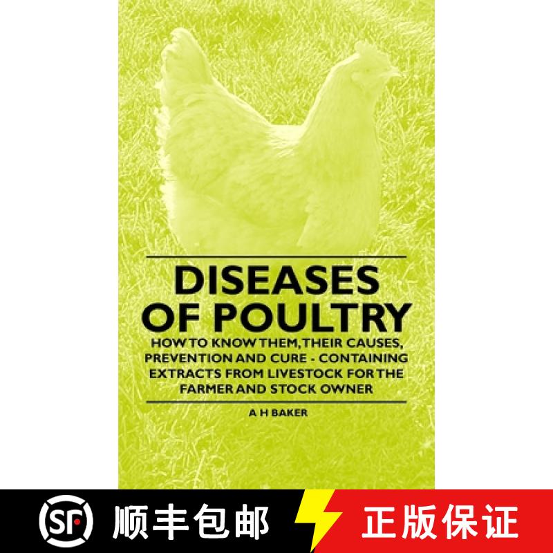 【3-4周达】Diseases of Poultry - How to Know Them, Their Causes, Prevention and Cure - Containing Ext... [9781446535578]
