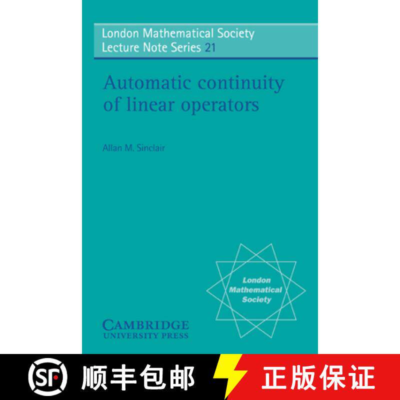 【3-4周达】Automatic Continuity of Linear Operators: - Automatic Continuity of Linear Operators [9780521208307]
