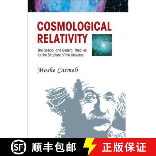 预订 精装 Cosmological Relativity: The Special and General Theories for the Structure of the Universe [9789812700759]