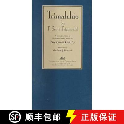 【3-4周达】Trimalchio by F. Scott Fitzgerald: A Facsimile Edition of the Original Galley Proofs for t... [9781570033605]