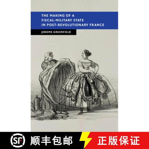 【3-4周达】The Making of a Fiscal-Military State in Post-Revolutionary France [9781108813556]