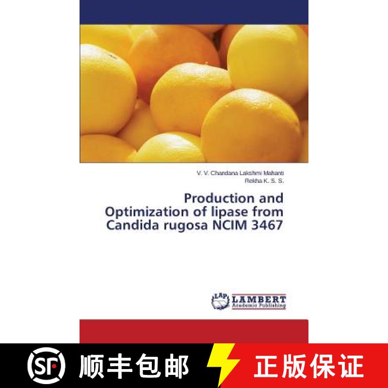 预订 Production and Optimization of Lipase from Candida Rugosa Ncim 3467 [9783848432776]
