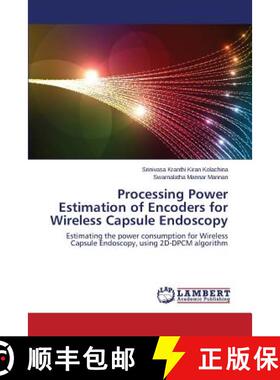 预订 Processing Power Estimation of Encoders for Wireless Capsule Endoscopy [9783659198656]
