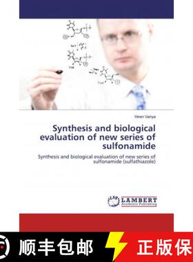 预订 Synthesis and biological evaluation of new series of sulfonamide [9786139816774]