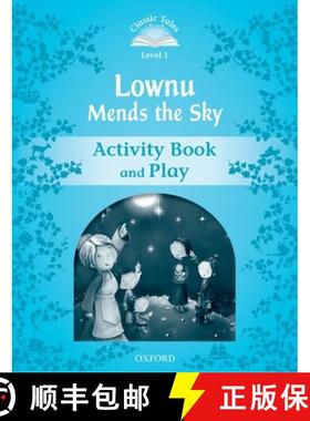 【3-4周达】Classic Tales Second Edition: Level 1: Lownu Mends the Sky Activity Book & Play [9780194238519]