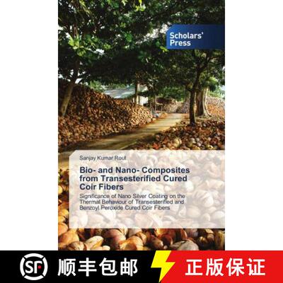 预订 Bio- and Nano- Composites from Transesterified Cured Coir Fibers [9786202315418]
