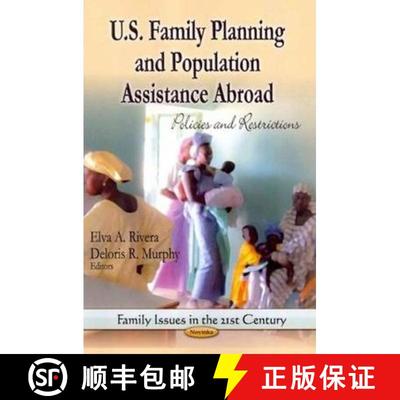 【3-4周达】U.S. Family Planning and Population Assistance Abroad: Policies and Restrictions [9781626185326]