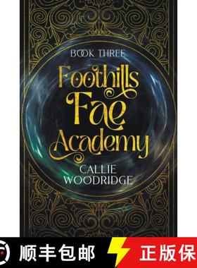 【3-4周达】Foothills Fae Academy: Book Three [9798224402861]