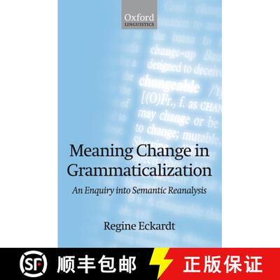 【3-4周达】Meaning Change in Grammaticalization An Enquiry into Semantic Reanalysis (Paperback) [9780199556472]