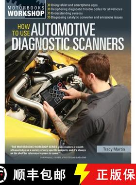 预订 How to Use Automotive Diagnostic Scanners: - Understand Obd-I and Obd-II Systems - Troubleshoot ... [9780760347737]