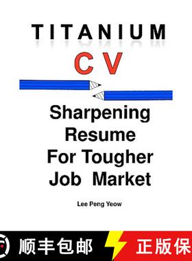 预订 Titanium CV: Sharpening Resume For Tougher Job Market [9789810590284]