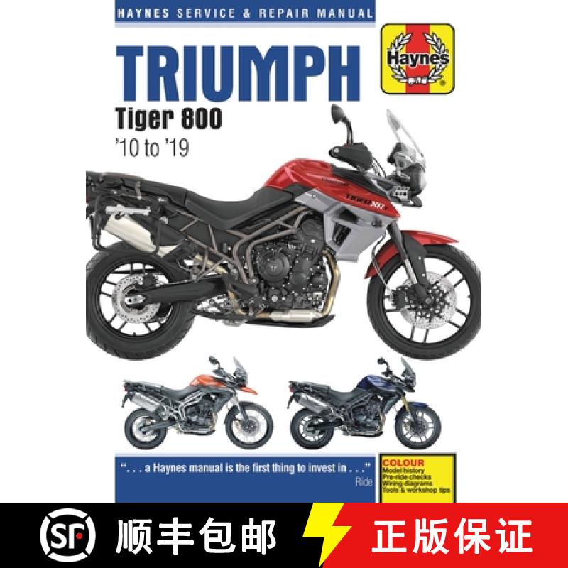 【3-4周达】Triumph Tiger 800 '10 to '19: Model History - Pre-Ride Checks - Wiring Diagrams - Tools & ... [9781785214561]