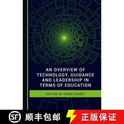 预订 An Overview of Technology, Guidance and Leadership in Terms of Education [9781527508507]