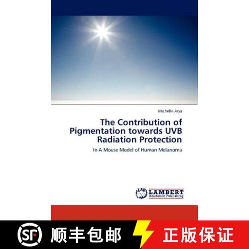 预订 The Contribution of Pigmentation towards UVB Radiation Protection [9783845417004]