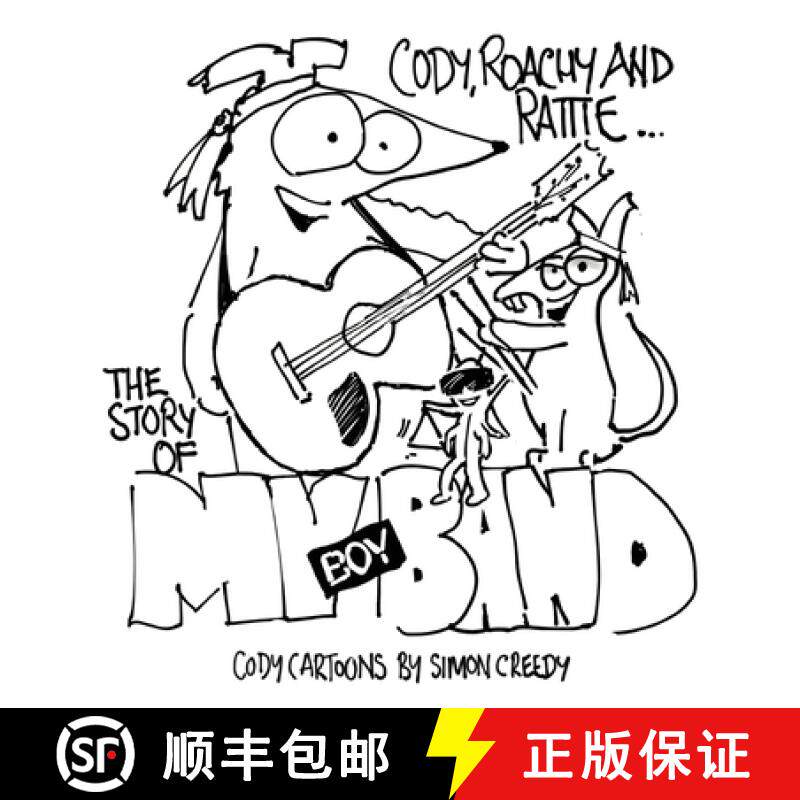 【3-4周达】THE STORY OF MY BOY BAND: Cody, Roachy and Rattie form a famous boy band [9781922562395]