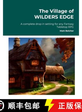 【3-4周达】The Village of WILDERS EDGE A complete drop in setting for any Fantasy Tabletop RPG: A com... [9781447779124]