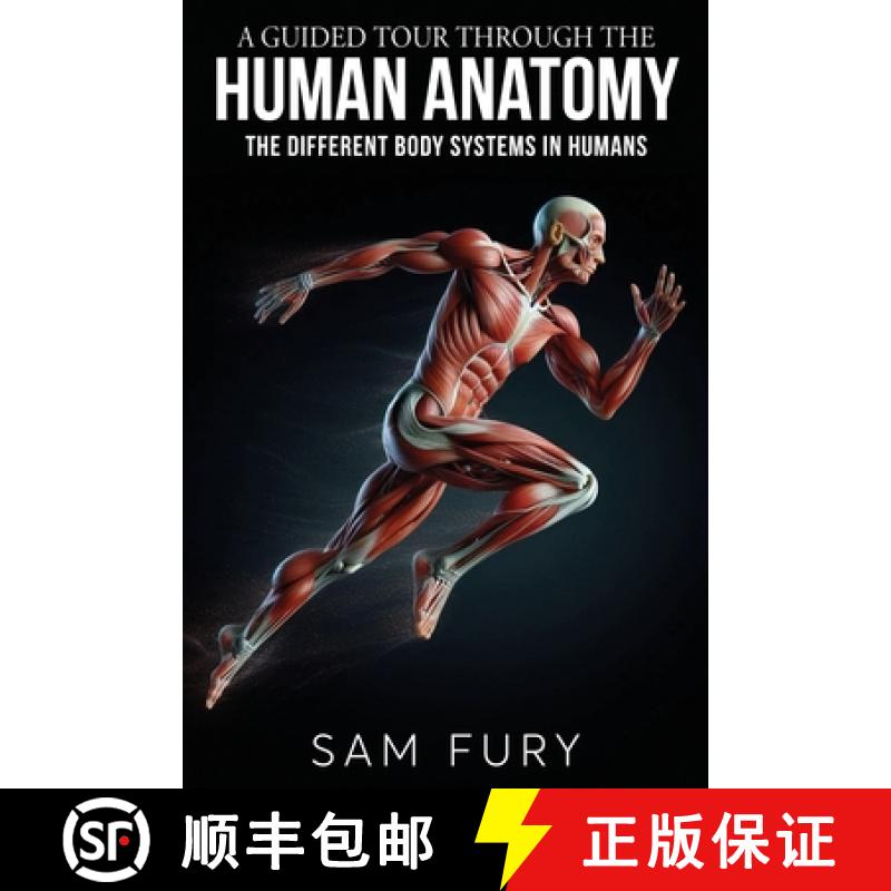 【3-4周达】A Guided Tour Through the Human Anatomy: The Different Body Systems In Humans [9781922649355]