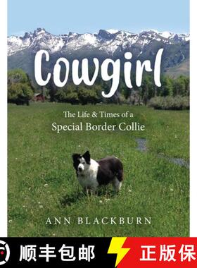 【3-4周达】Cowgirl: The Life & Times of a Special Border Collie [9781643882666]
