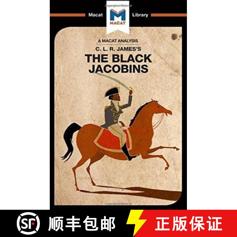 【3-4周达】An Analysis of C.L.R. James's the Black Jacobins: The Black Jacobins [9781912302659]