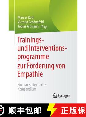 【3-4周达】Trainings- und Interventionsprogramme zur Förderung von Empathie : Ein praxisorientiertes... [9783662481981]