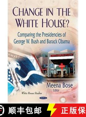 【3-4周达】Change in the White House? Comparing the Presidencies of George W. Bush and Barack Obama [9781629489209]