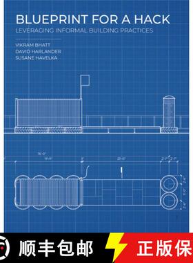 【3-4周达】Blueprint for a Hack: Leveraging Informal Building Practices [9781948765411]