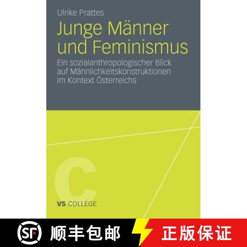 【3-4周达】Junge Männer und Feminismus : Ein sozialanthropologischer Blick auf Männlichkeitskonstru... [9783531181417]