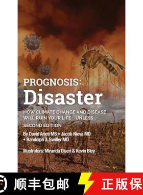 【3-4周达】Prognosis: Disaster: How Climate Change and Disease Will Ruin Your Life  UNLESS...Second E... [9798893566017]