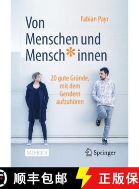 预订 Von Menschen und Mensch*innen : 20 gute Gründe, mit dem Gendern aufzuhören [9783658366742]