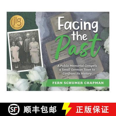 【3-4周达】Facing the Past: A Public Memorial Compels a Small German Town to Confront Its History [9798987259764]