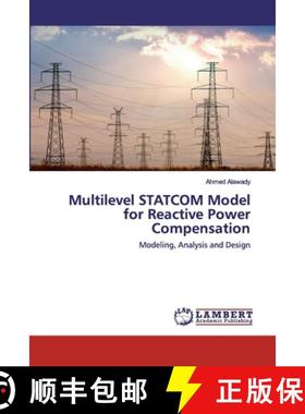 【3-4周达】Multilevel STATCOM Model for Reactive Power Compensation [9786202555500]