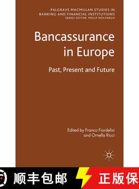 【3-4周达】Bancassurance in Europe : Past, Present and Future (1st ed. 2012) (1st ed. 2012) (1st ed. ... [9781349322596]