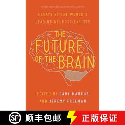 现货 大脑的未来 The Future of the Brain: Essays by the World's Leading Neuroscientists [9780691173313]