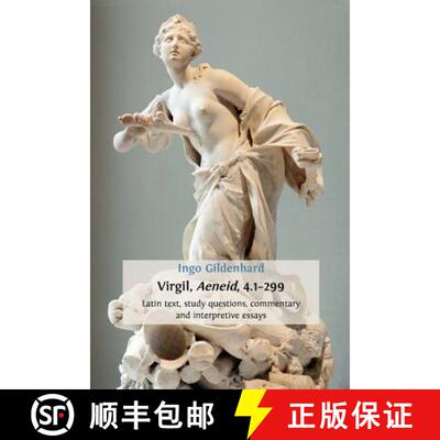【3-4周达】Virgil, Aeneid, 4.1-299: Latin Text, Study Questions, Commentary and Interpretative Essays [9781909254152]