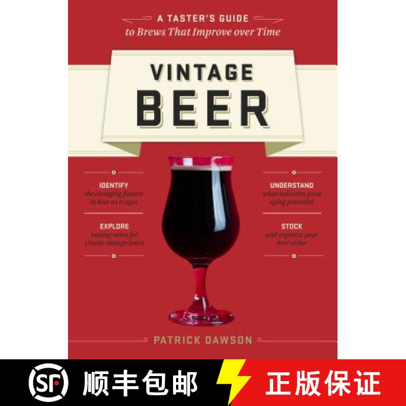 【3-4周达】Vintage Beer: A Taster's Guide to Brews That Improve Over Time [9781612121567]
