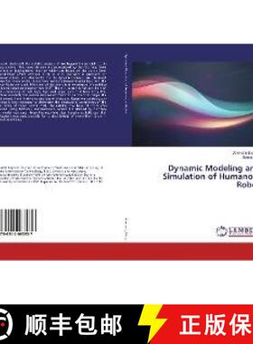 预订 Dynamic Modeling and Simulation of Humanoid Robot [9786202063937]
