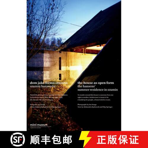 预订 The House as Open Form: The Hansens` Summer Resi – Dom jako Forma Otwarta. Szumin Hansenów Szu... [9788364177149]