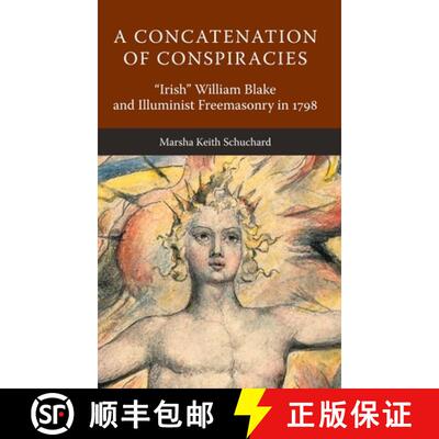 【3-4周达】精装 A Concatenation of Conspiracies: Irish William Blake and Illuminist Freemasonry in 1798 [9781603020565]