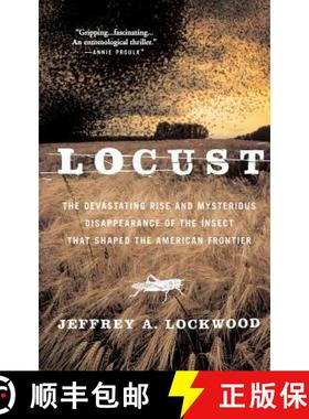 预订 Locust: The Devastating Rise and Mysterious Disappearance of the Insect That Shaped the American... [9780465041671]