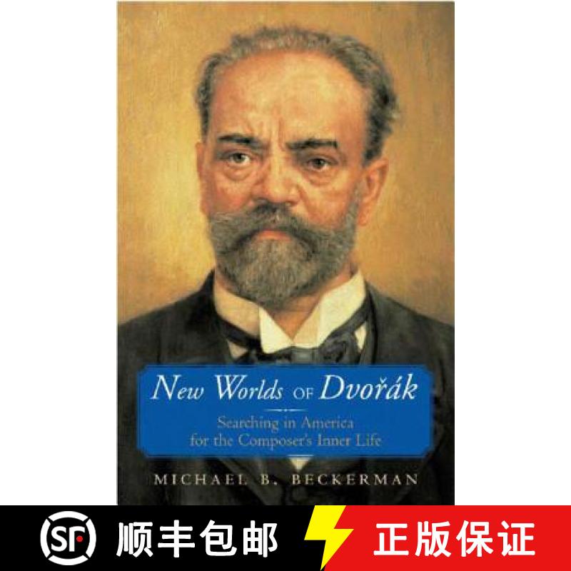 【3-4周达】New Worlds of Dvorak: Searching in America for the Composer's Inner Life [9780393047066]