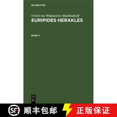 【3-4周达】Ulrich Von Wilamowitz-Moellendorff: Euripides Herakles. Band 3 [9783112528952]