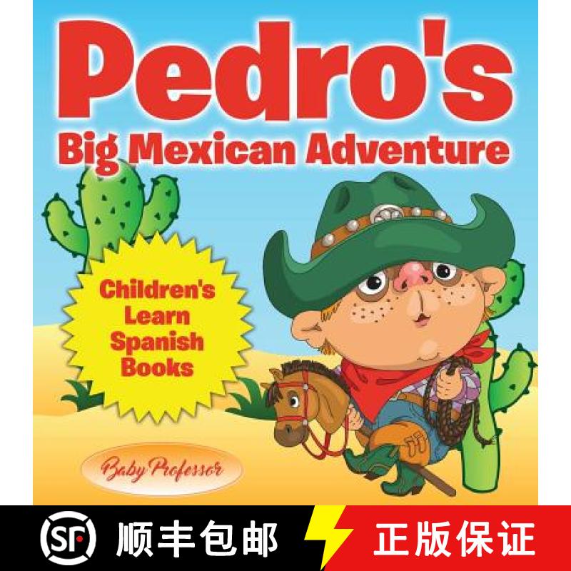 【3-4周达】Pedro's Big Mexican Adventure | Children's Learn Spanish Books [9781541902701]