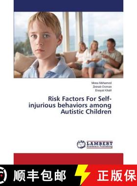 预订 Risk Factors For Self-injurious behaviors among Autistic Children [9783659588587]