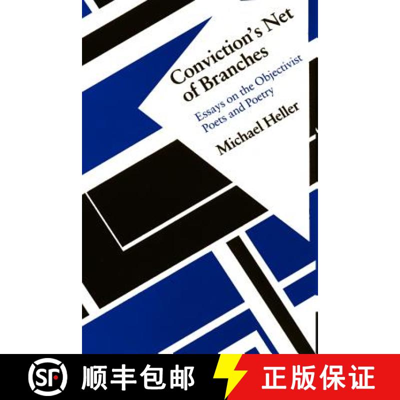 【3-4周达】Conviction's Net of Branches: Essays on the Objectivist Poets and Poetry [9781881471936]