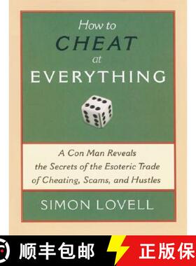 【3-4周达】How to Cheat at Everything: A Con Man Reveals the Secrets of the Esoteric Trade of Cheatin... [9781560259732]