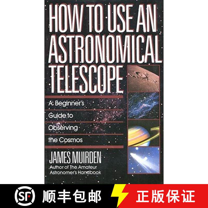 【3-4周达】How to Use an Astronomical Telescope: A Beginner's Guide to Observing the Cosmos [9780671664046]